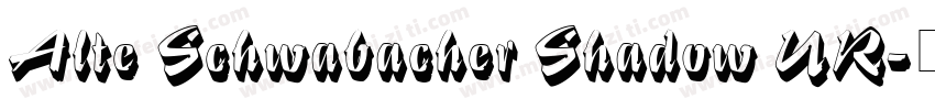 Alte Schwabacher Shadow UR字体转换